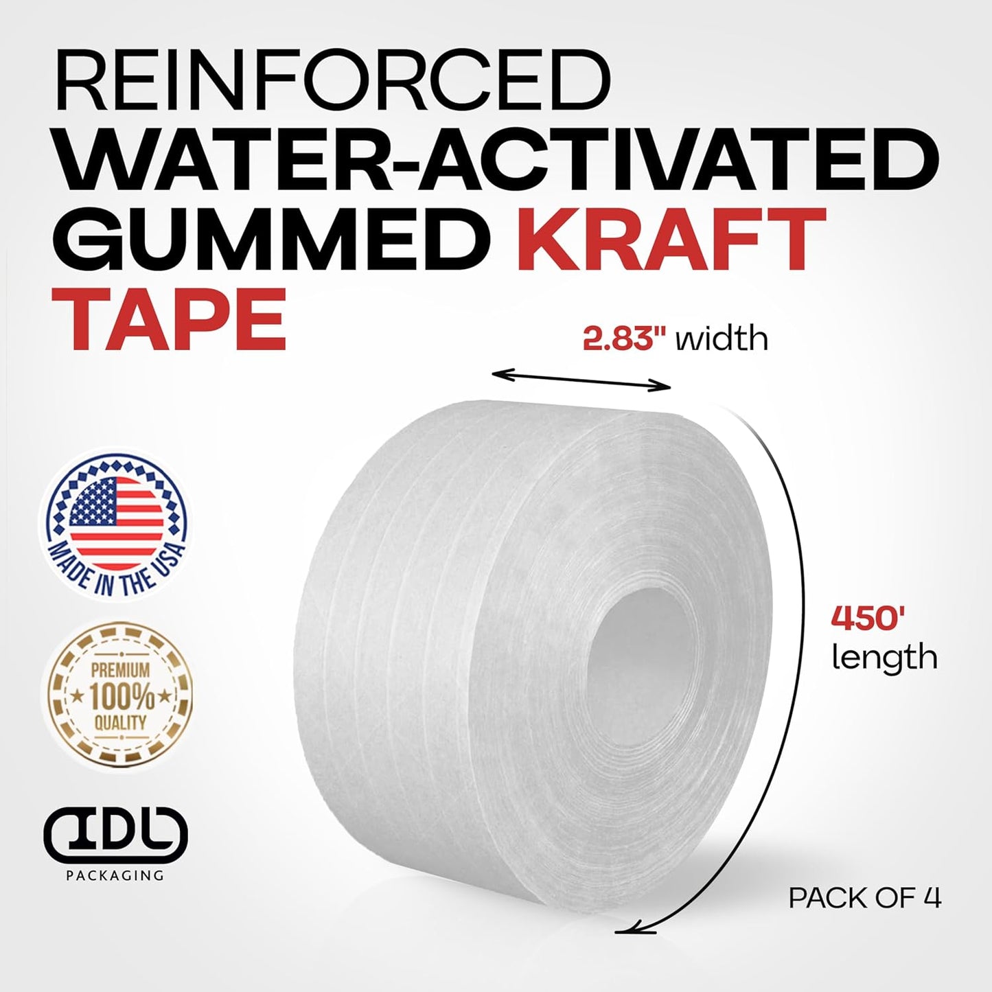 IDL Packaging 2.83" x 450 Feet Reinforced Water-Activated Kraft Gummed Tape 30lb Thickness (Pack of 4) - Secure Paper Packing Tape for Secure Carton Sealing - Heavy-Duty for All Conditions, White